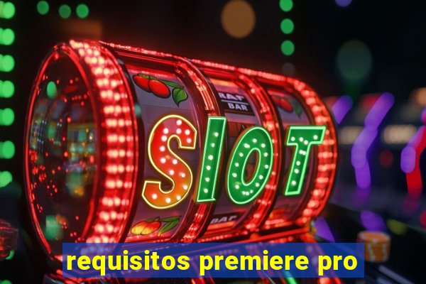 requisitos premiere pro